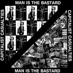 Capitalist Casualties/Man Is The Bastard "<i>split</i>" LP
