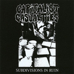 Capitalist Casualties "Subdivisions In Ruin" CD