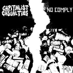 Capitalist Casualties/No Comply 7"