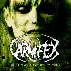 Carnifex "The Diseased And The Poisoned" CD