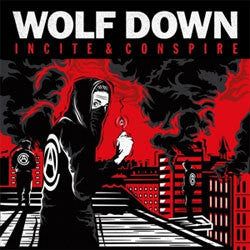 Wolf Down "Incite And Conspire" LP