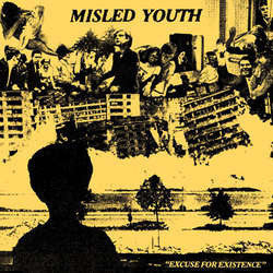 Misled Youth "Excuse For Existence" 7"