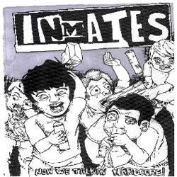 Inmates "Now We Talkin Hardcore!" 7"