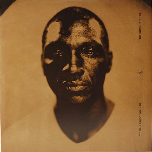 Cedric Burnside "Benton County Relic" LP