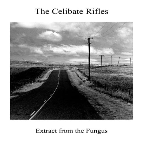 The Celibate Rifles "Extract From The Fungus" LP