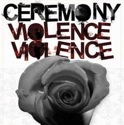Ceremony "Violence Violence" LP