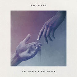 Polaris "The Guilt & The Grief" 10"