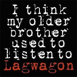 Lagwagon "I Think My Older Brother Used To Listen To Lagwagon" LP