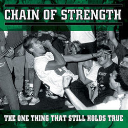 Chain Of Strength "The One Thing That Still Holds True" LP