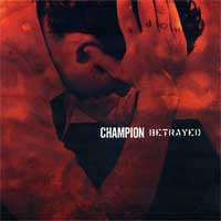 Champion / Betrayed "Split" CDEP