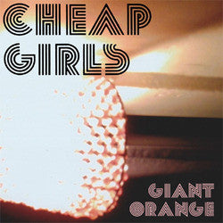Cheap Girls "Giant Orange" LP