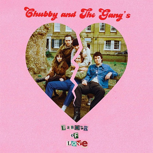 Chubby And The Gang "Labour Of Love" Picture Disc 7"