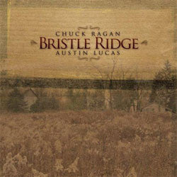 Chuck Ragan & Austin Lucas "Bristle Ridge" LP