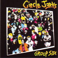 Circle Jerks "Group Sex" CD