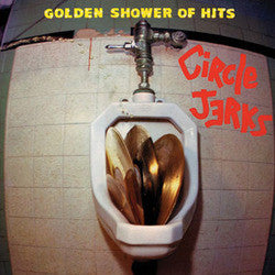 Circle Jerks "Golden Shower Of Hits" LP