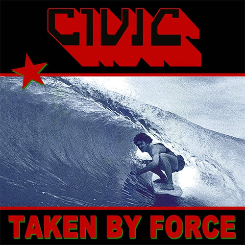 Civic "Taken By Force" LP