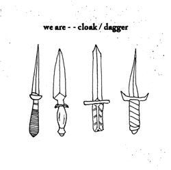 Cloak/Dagger "We Are" LP