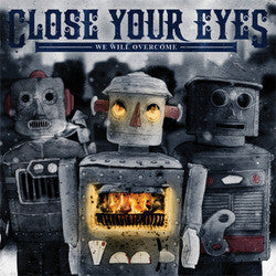 Close Your Eyes "We Will Overcome" LP