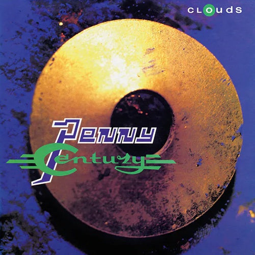 The Clouds “Penny Century” LP