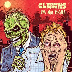 Clowns "I'm Not Right" CD