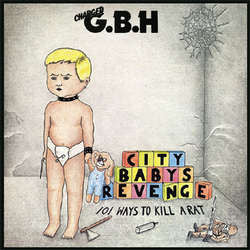 GBH "City Baby's Revenge" CD