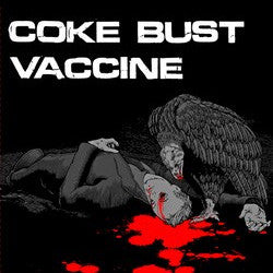 Coke Bust / Vaccine "Split" 7"
