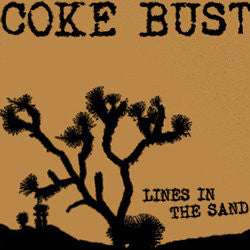 Coke Bust "Lines In The Sand" CD