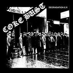 Coke Bust "Degradation" 7"