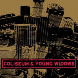 Coliseum / Young Widows "Split" 7"