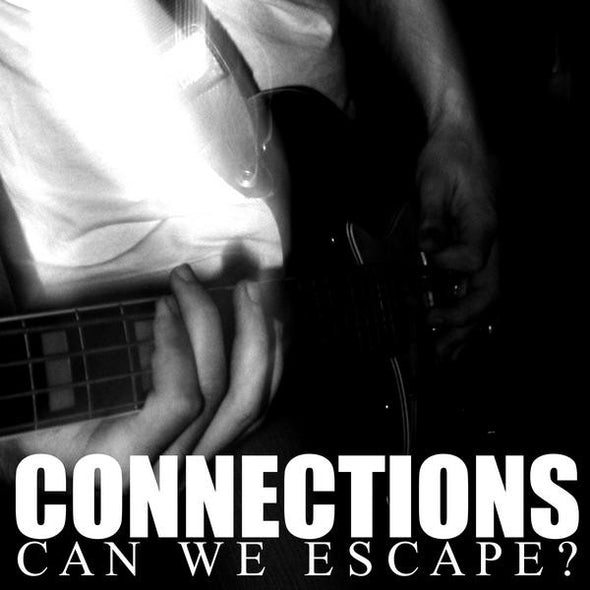 Connections "Can We Escape?" 7"