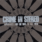 Crime In Stereo "Explosions And The Will To Use Them" CD