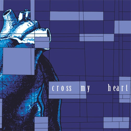 Cross My Heart "Self Titled" LP