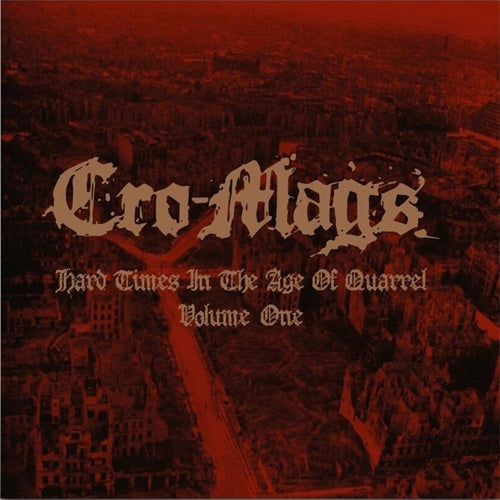 Cro Mags "Hard Times In The Age Of Quarrel Vol. 1" 2xLP