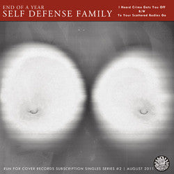End Of A Year Self Defense Family "I Heard Crime Gets You Off " 7"