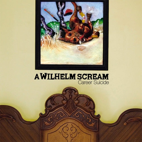 A Wilhelm Scream "Career Suicide" LP