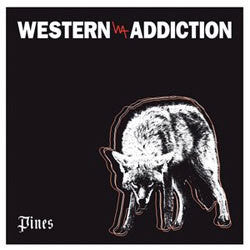Western Addiction "Pines" 7"