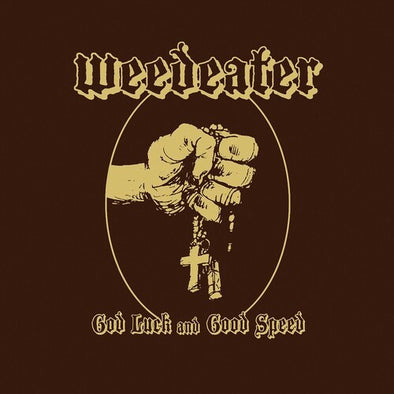 Weedeater "God Luck And Good Speed" LP