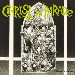 Christ On Parade "Sounds Of Nature" LP