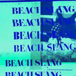 Beach Slang "A Loud Bash of Teenage Feelings" LP