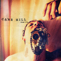 Cane Hill "Smile" LP