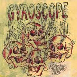 Gyroscope "Crooked Thought / Dabs" 7"