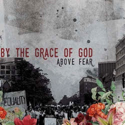 By The Grace Of God "Above Fear" 12"