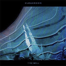 Cloakroom "Time Well" LP