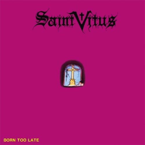 Saint Vitus "Born Too Late" LP
