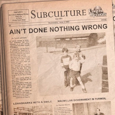 Subculture "Ain't Done Nothing Wrong" 7"