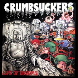 Crumbsuckers "Life Of Dreams" CD