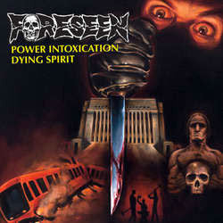 Foreseen "Power Intoxication" b/w "Dying Spirit" 7"
