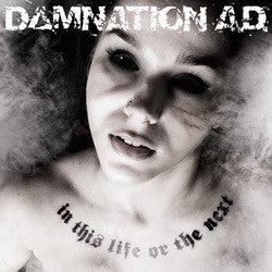 Damnation AD "In This Life Or The Next" CD