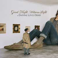 Daphne Loves Derby "Good Night, Witness Light" CD