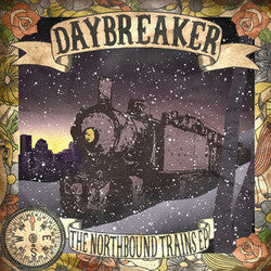 Daybreaker "The Northbound Trains" 12"ep